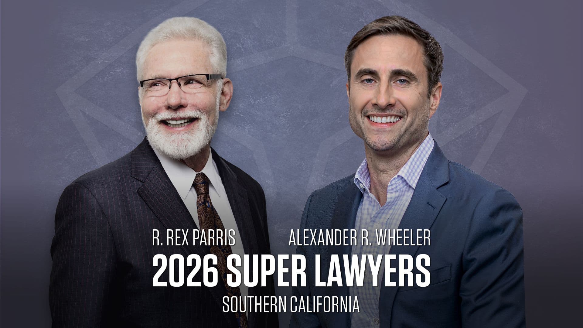 PARRIS Law Firm’s R. Rex Parris and Alexander R. Wheeler Recognized in 2026 Southern California Super Lawyers List
